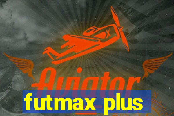 futmax plus